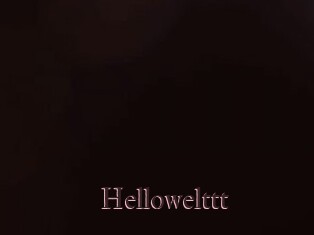 Hellowelttt
