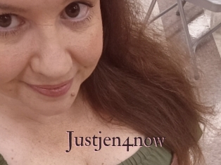 Justjen4now