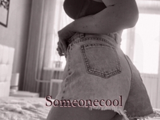 Someonecool