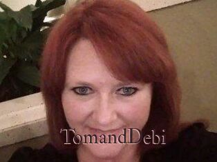 TomandDebi