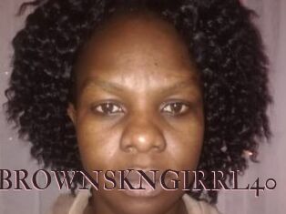 XBROWNSKNGIRRL40