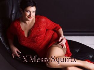 XMessySquirtx